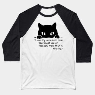 I LOVE CATS/ CUTE KITTY CAT Baseball T-Shirt